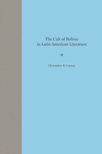cult of bolivar in latin american literature Kindle Editon
